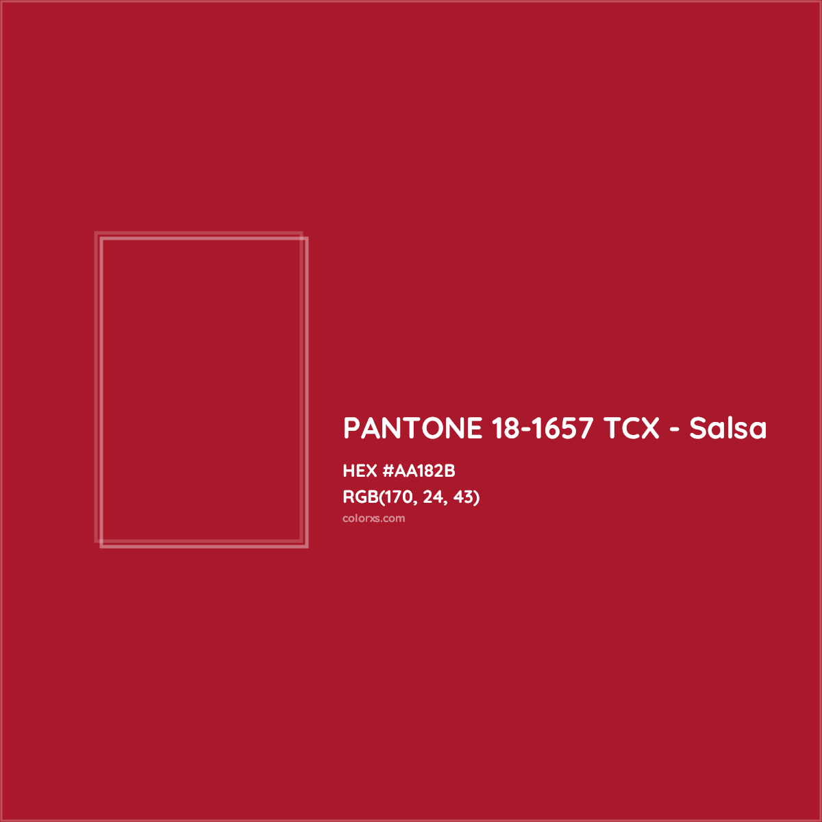 HEX #AA182B PANTONE 18-1657 TCX - Salsa CMS Pantone TCX - Color Code