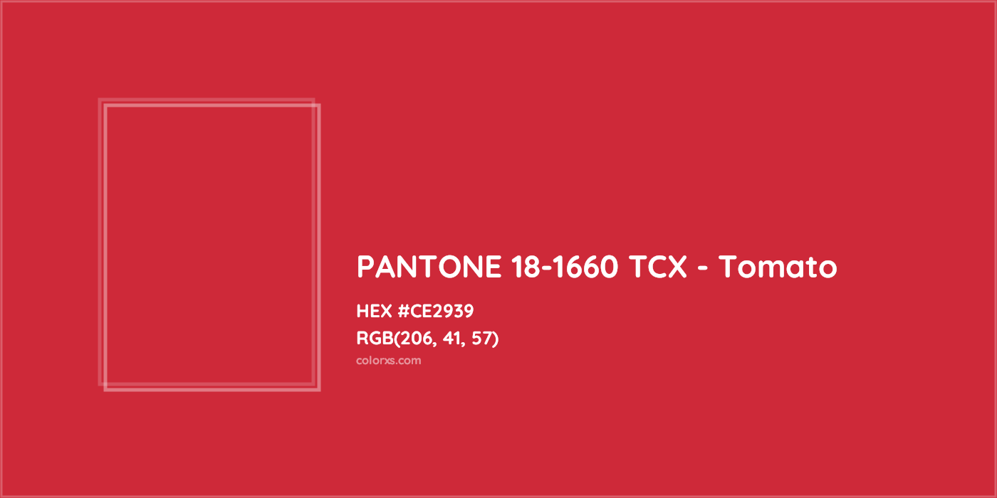 HEX #CE2939 PANTONE 18-1660 TCX - Tomato CMS Pantone TCX - Color Code
