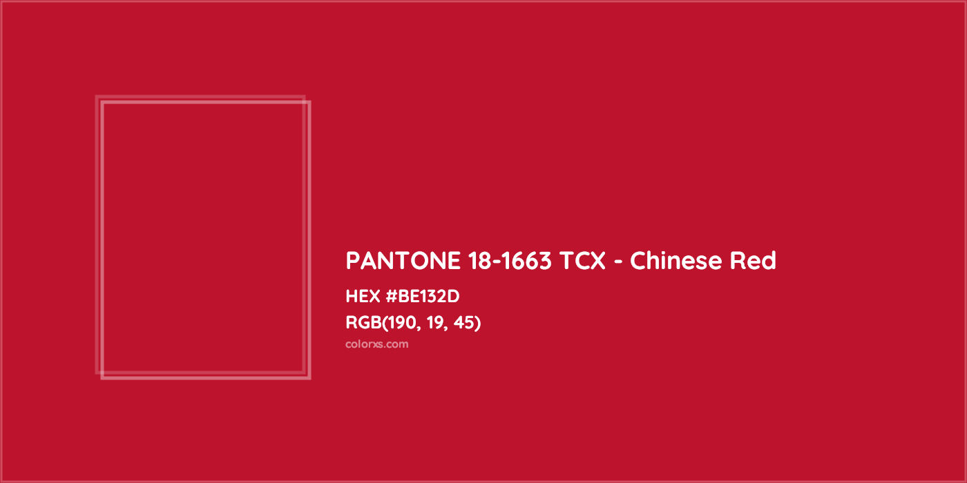 HEX #BE132D PANTONE 18-1663 TCX - Chinese Red CMS Pantone TCX - Color Code