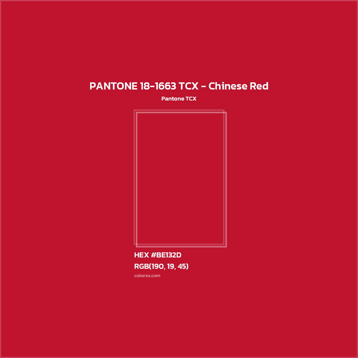 HEX #BE132D PANTONE 18-1663 TCX - Chinese Red CMS Pantone TCX - Color Code