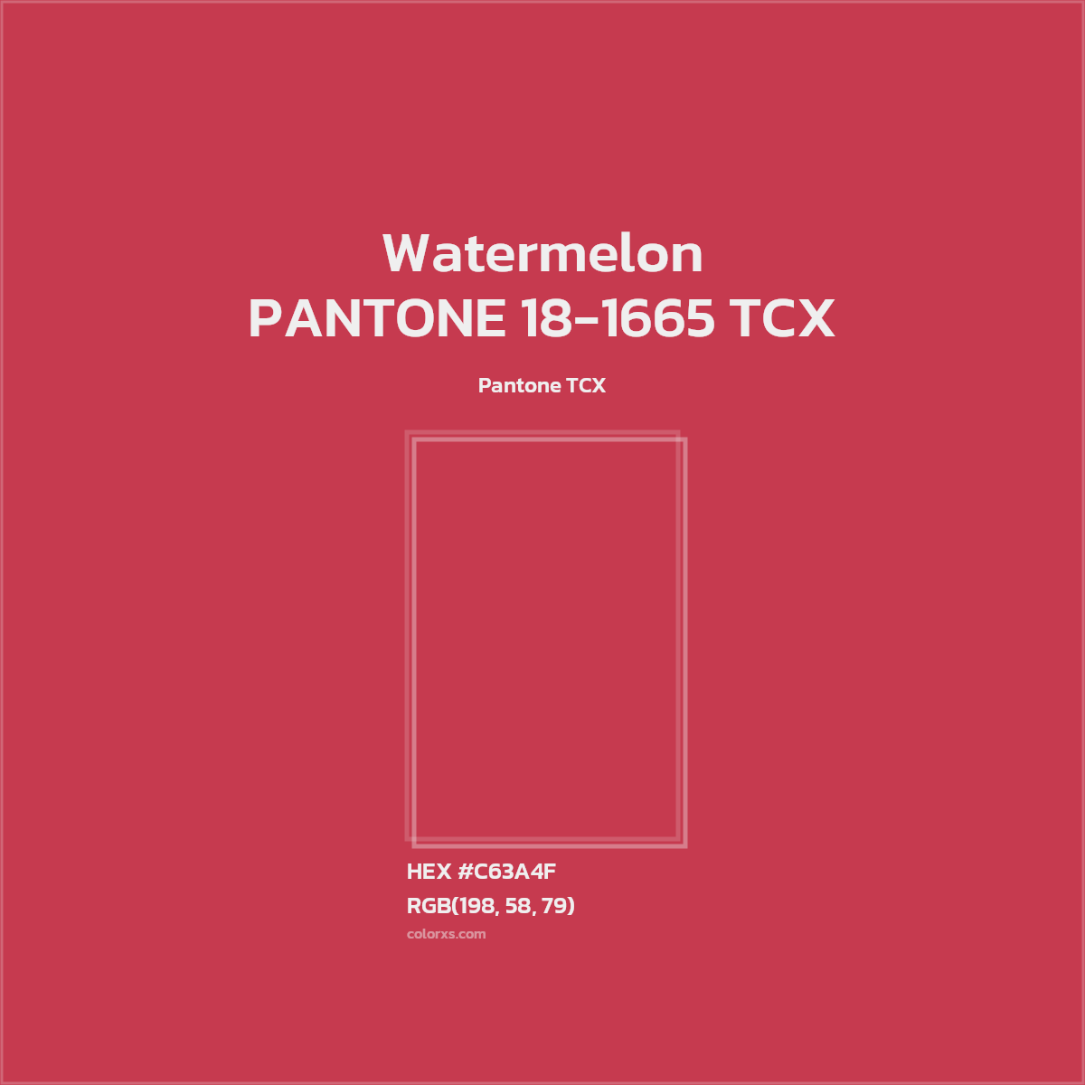 HEX #C63A4F PANTONE 18-1665 TCX - Watermelon CMS Pantone TCX - Color Code