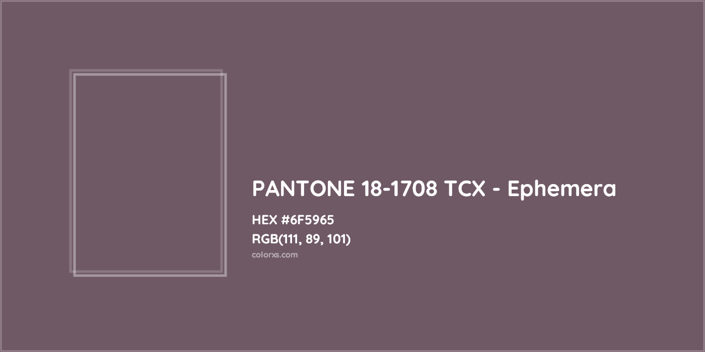 HEX #6F5965 PANTONE 18-1708 TCX - Ephemera CMS Pantone TCX - Color Code