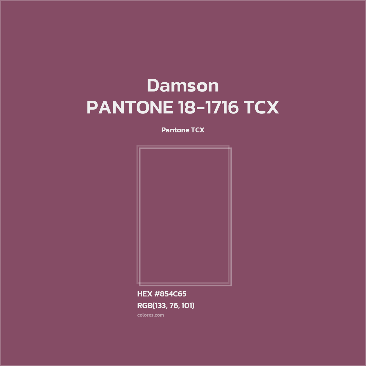 HEX #854C65 PANTONE 18-1716 TCX - Damson CMS Pantone TCX - Color Code
