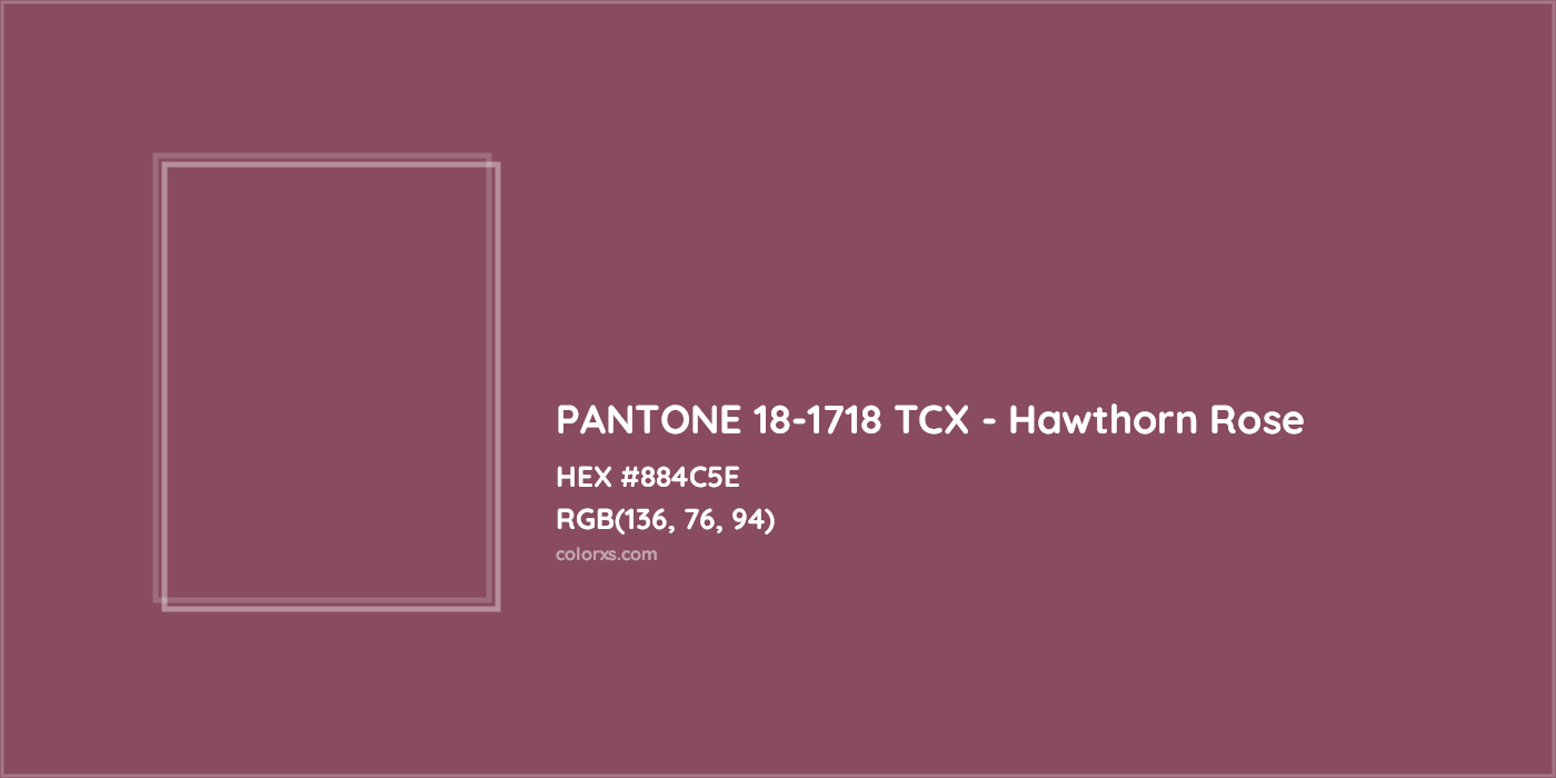HEX #884C5E PANTONE 18-1718 TCX - Hawthorn Rose CMS Pantone TCX - Color Code