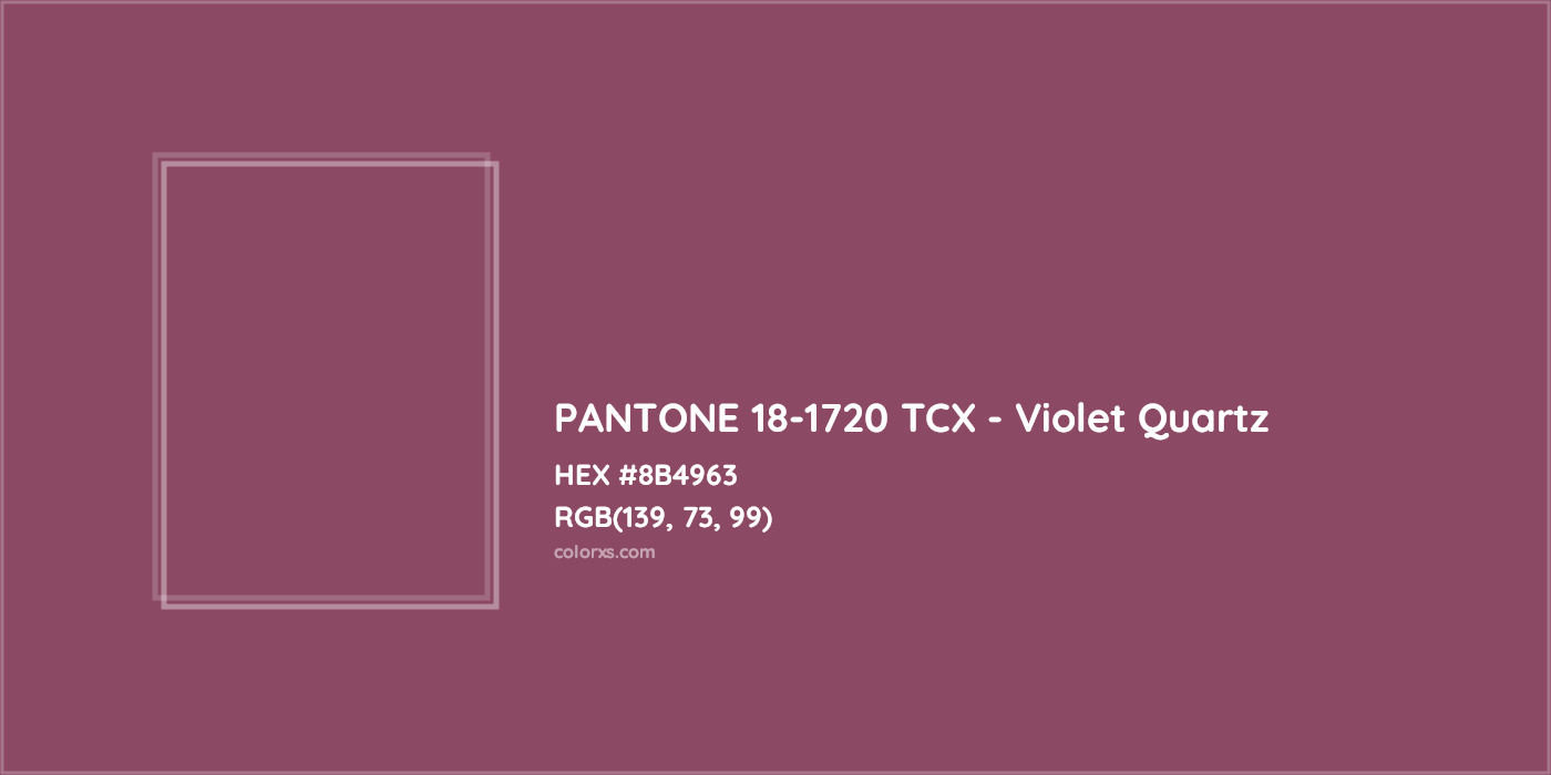 HEX #8B4963 PANTONE 18-1720 TCX - Violet Quartz CMS Pantone TCX - Color Code