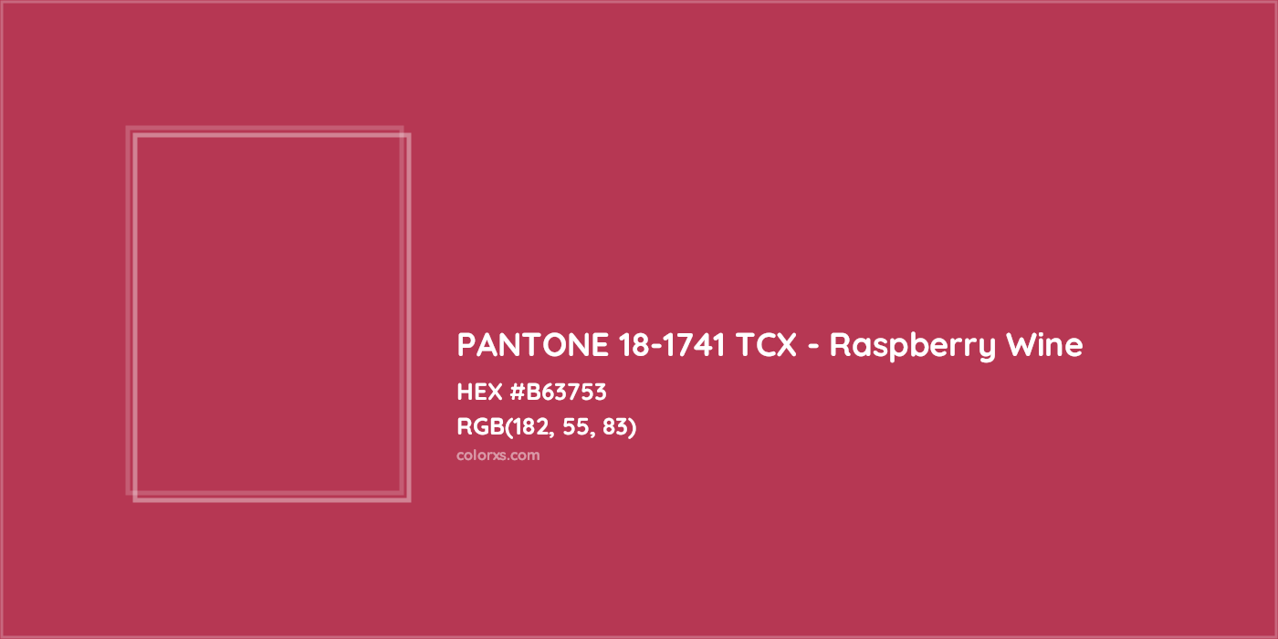 HEX #B63753 PANTONE 18-1741 TCX - Raspberry Wine CMS Pantone TCX - Color Code