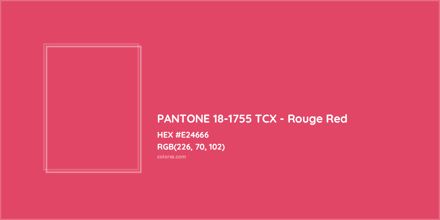 HEX #E24666 PANTONE 18-1755 TCX - Rouge Red CMS Pantone TCX - Color Code