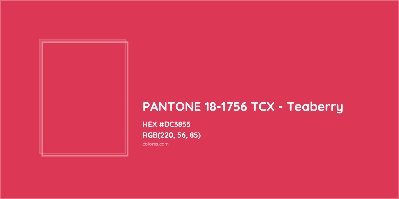 HEX #DC3855 PANTONE 18-1756 TCX - Teaberry CMS Pantone TCX - Color Code