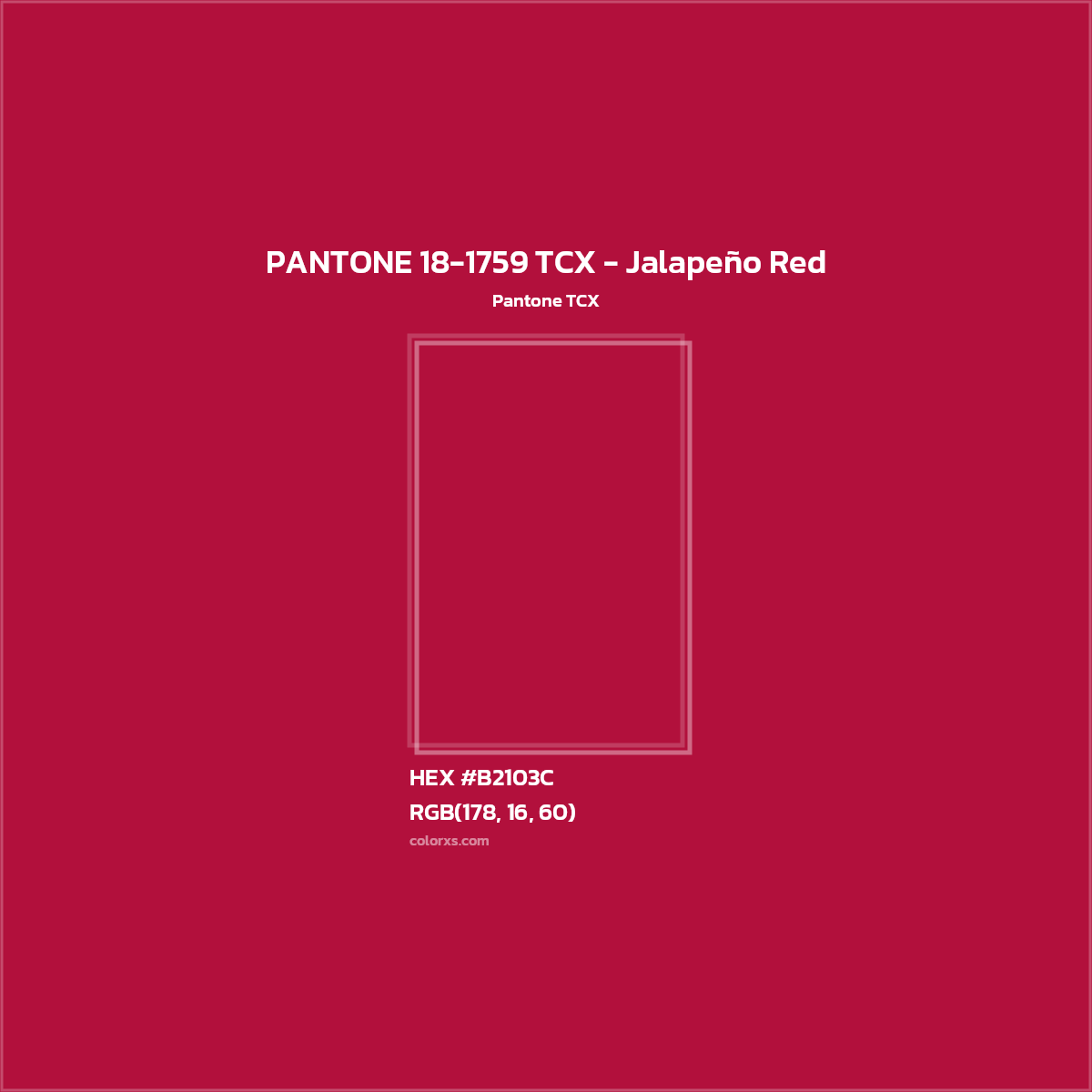 HEX #B2103C PANTONE 18-1759 TCX - Jalapeño Red CMS Pantone TCX - Color Code