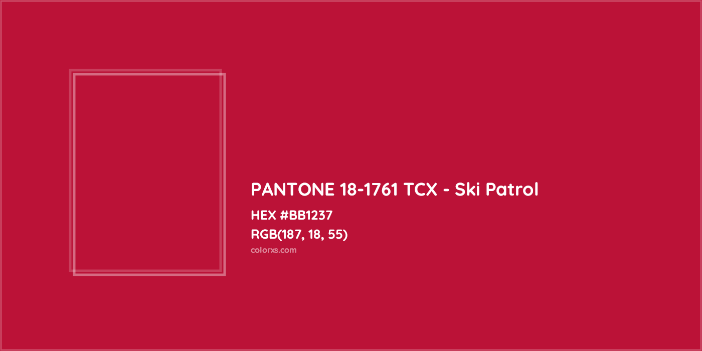 HEX #BB1237 PANTONE 18-1761 TCX - Ski Patrol CMS Pantone TCX - Color Code