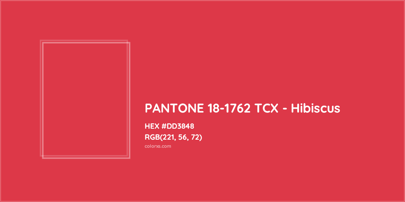 HEX #DD3848 PANTONE 18-1762 TCX - Hibiscus CMS Pantone TCX - Color Code