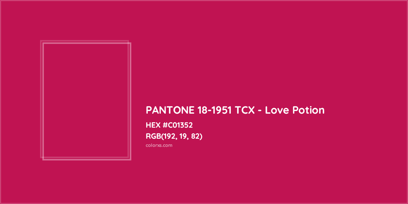 HEX #C01352 PANTONE 18-1951 TCX - Love Potion CMS Pantone TCX - Color Code