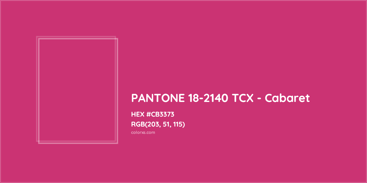HEX #CB3373 PANTONE 18-2140 TCX - Cabaret CMS Pantone TCX - Color Code
