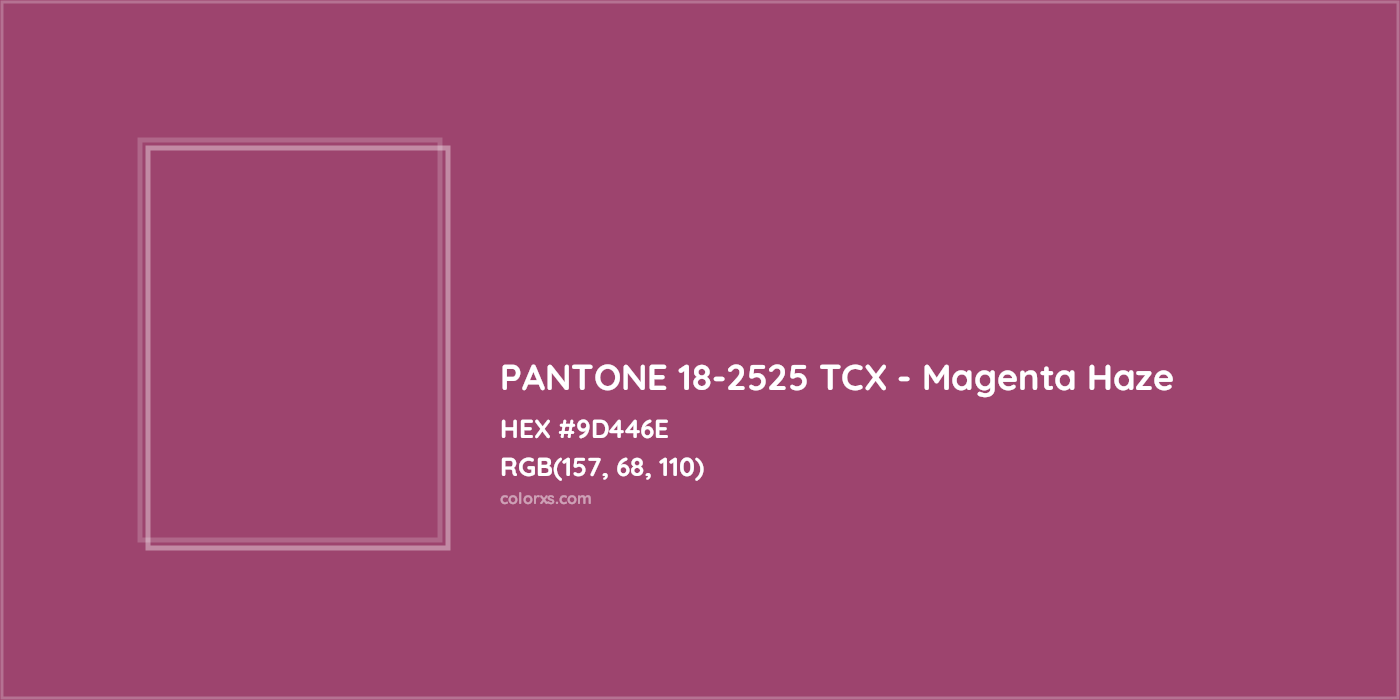 HEX #9D446E PANTONE 18-2525 TCX - Magenta Haze CMS Pantone TCX - Color Code