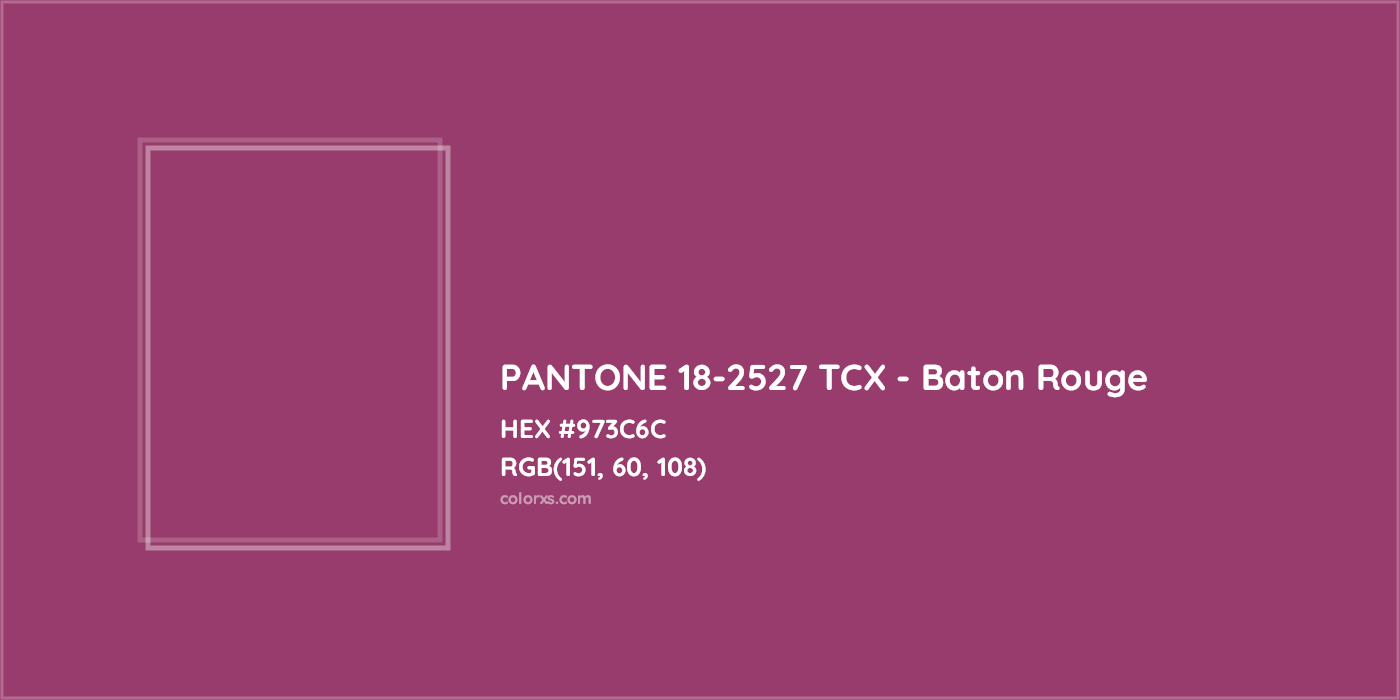 HEX #973C6C PANTONE 18-2527 TCX - Baton Rouge CMS Pantone TCX - Color Code