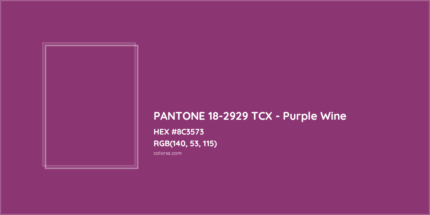 HEX #8C3573 PANTONE 18-2929 TCX - Purple Wine CMS Pantone TCX - Color Code