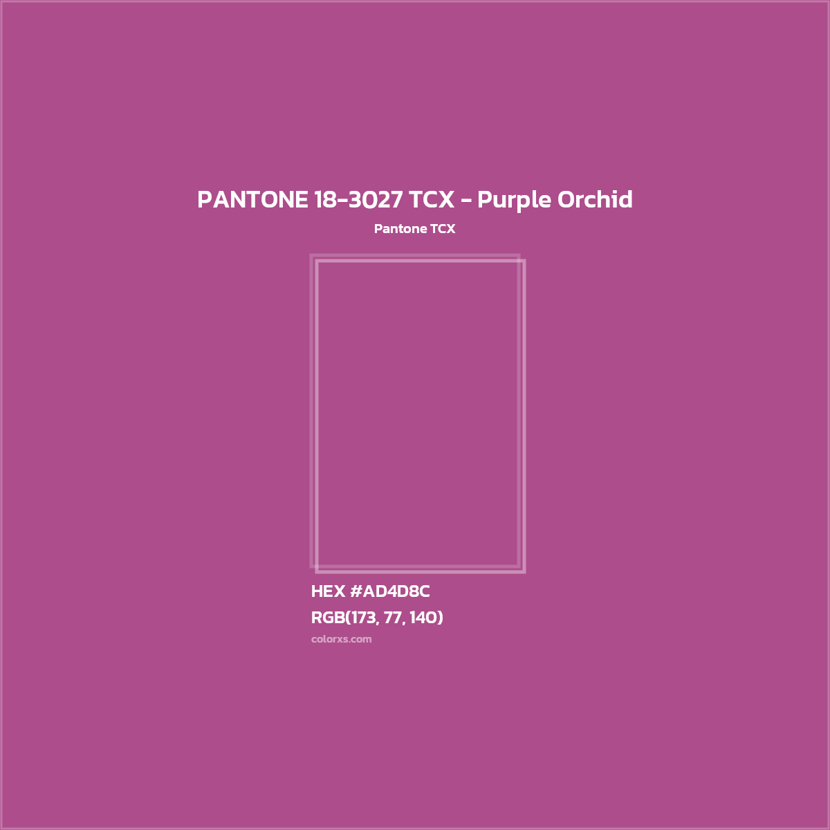 HEX #AD4D8C PANTONE 18-3027 TCX - Purple Orchid CMS Pantone TCX - Color Code