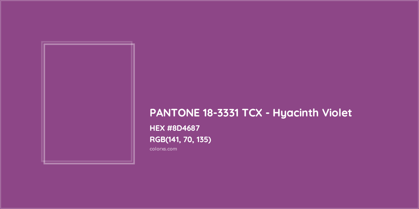 HEX #8D4687 PANTONE 18-3331 TCX - Hyacinth Violet CMS Pantone TCX - Color Code