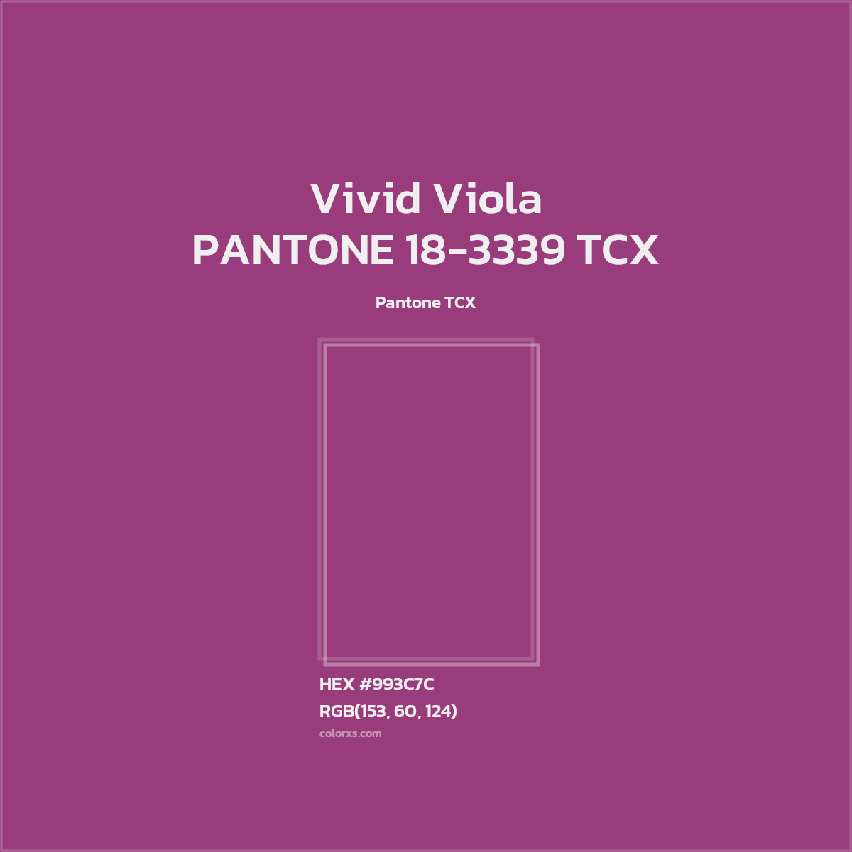 HEX #993C7C PANTONE 18-3339 TCX - Vivid Viola CMS Pantone TCX - Color Code