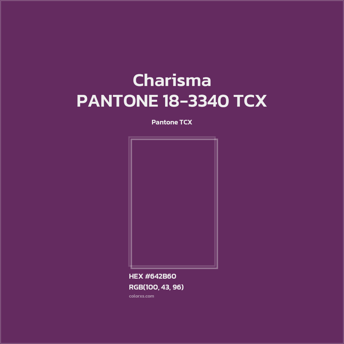 HEX #642B60 PANTONE 18-3340 TCX - Charisma CMS Pantone TCX - Color Code