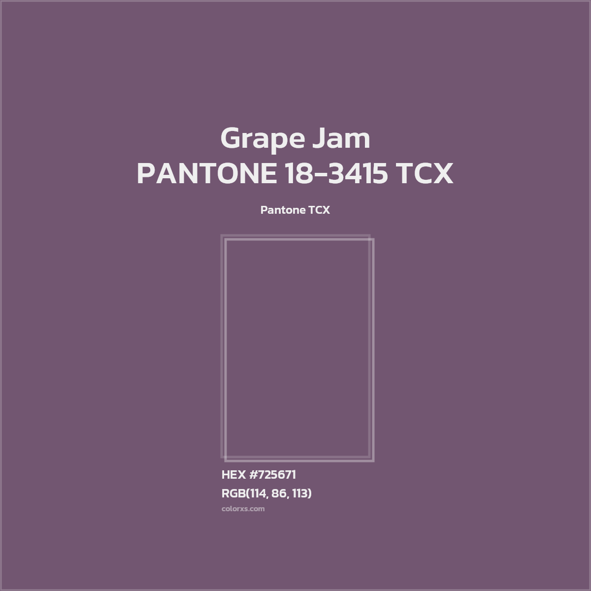 HEX #725671 PANTONE 18-3415 TCX - Grape Jam CMS Pantone TCX - Color Code