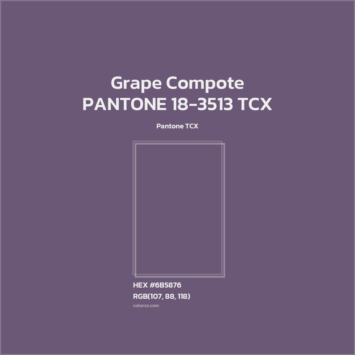 HEX #6B5876 PANTONE 18-3513 TCX - Grape Compote CMS Pantone TCX - Color Code