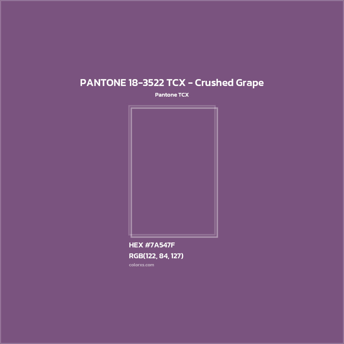 HEX #7A547F PANTONE 18-3522 TCX - Crushed Grape CMS Pantone TCX - Color Code