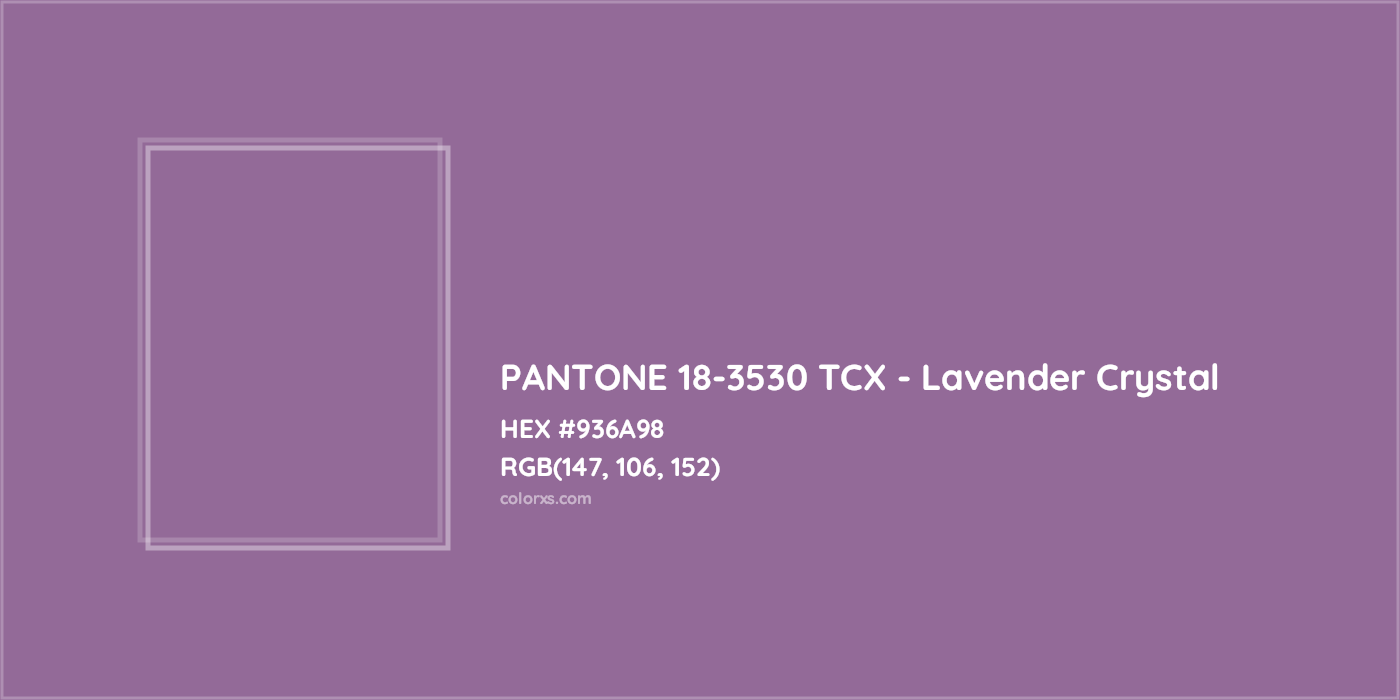 HEX #936A98 PANTONE 18-3530 TCX - Lavender Crystal CMS Pantone TCX - Color Code