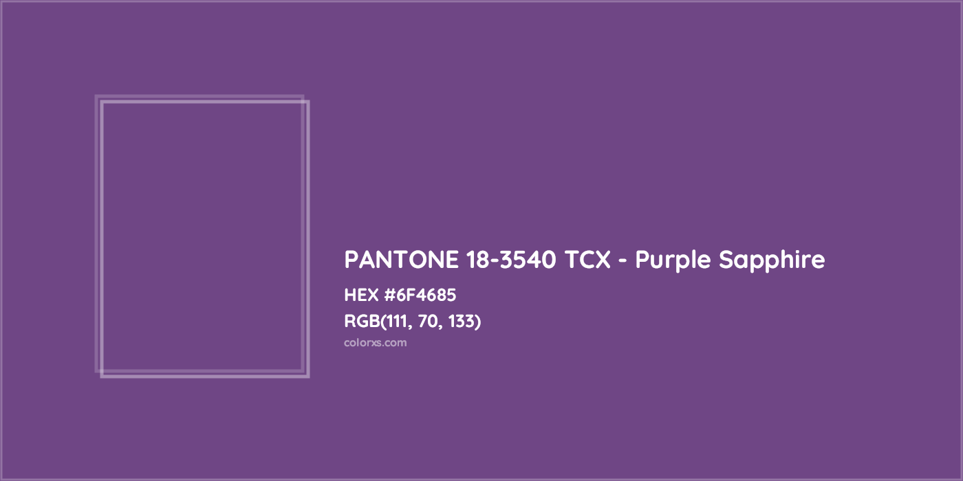 HEX #6F4685 PANTONE 18-3540 TCX - Purple Sapphire CMS Pantone TCX - Color Code
