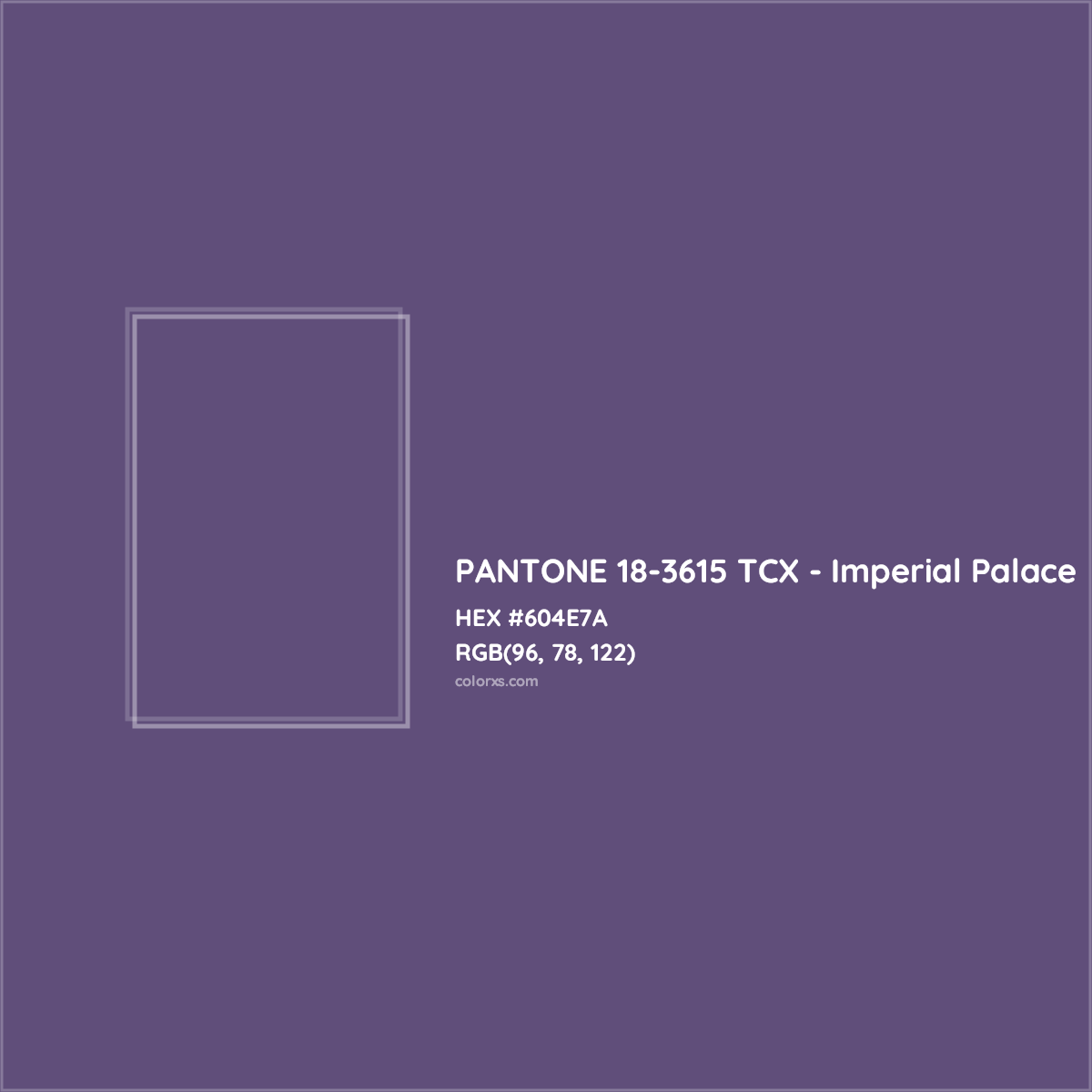 HEX #604E7A PANTONE 18-3615 TCX - Imperial Palace CMS Pantone TCX - Color Code