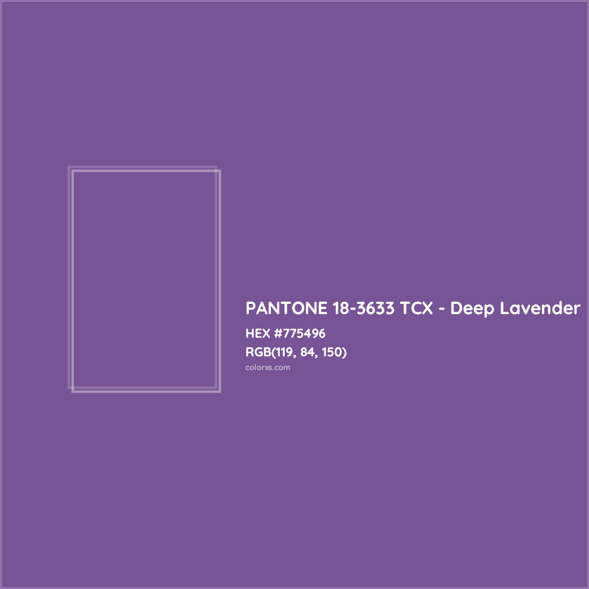 HEX #775496 PANTONE 18-3633 TCX - Deep Lavender CMS Pantone TCX - Color Code