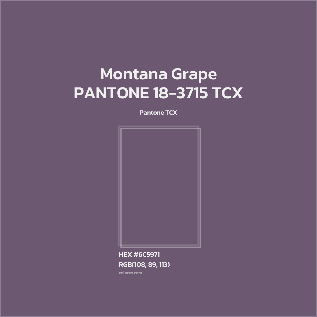 HEX #6C5971 PANTONE 18-3715 TCX - Montana Grape CMS Pantone TCX - Color Code