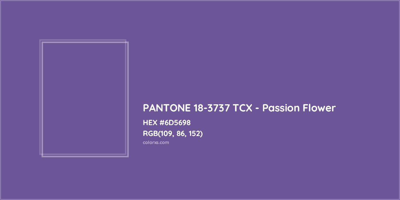HEX #6D5698 PANTONE 18-3737 TCX - Passion Flower CMS Pantone TCX - Color Code