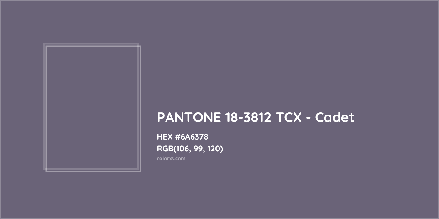HEX #6A6378 PANTONE 18-3812 TCX - Cadet CMS Pantone TCX - Color Code