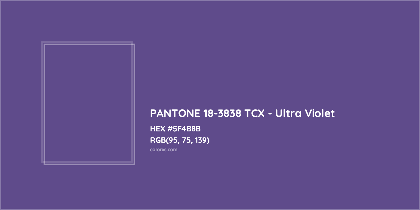 HEX #5F4B8B PANTONE 18-3838 TCX - Ultra Violet CMS Pantone TCX - Color Code