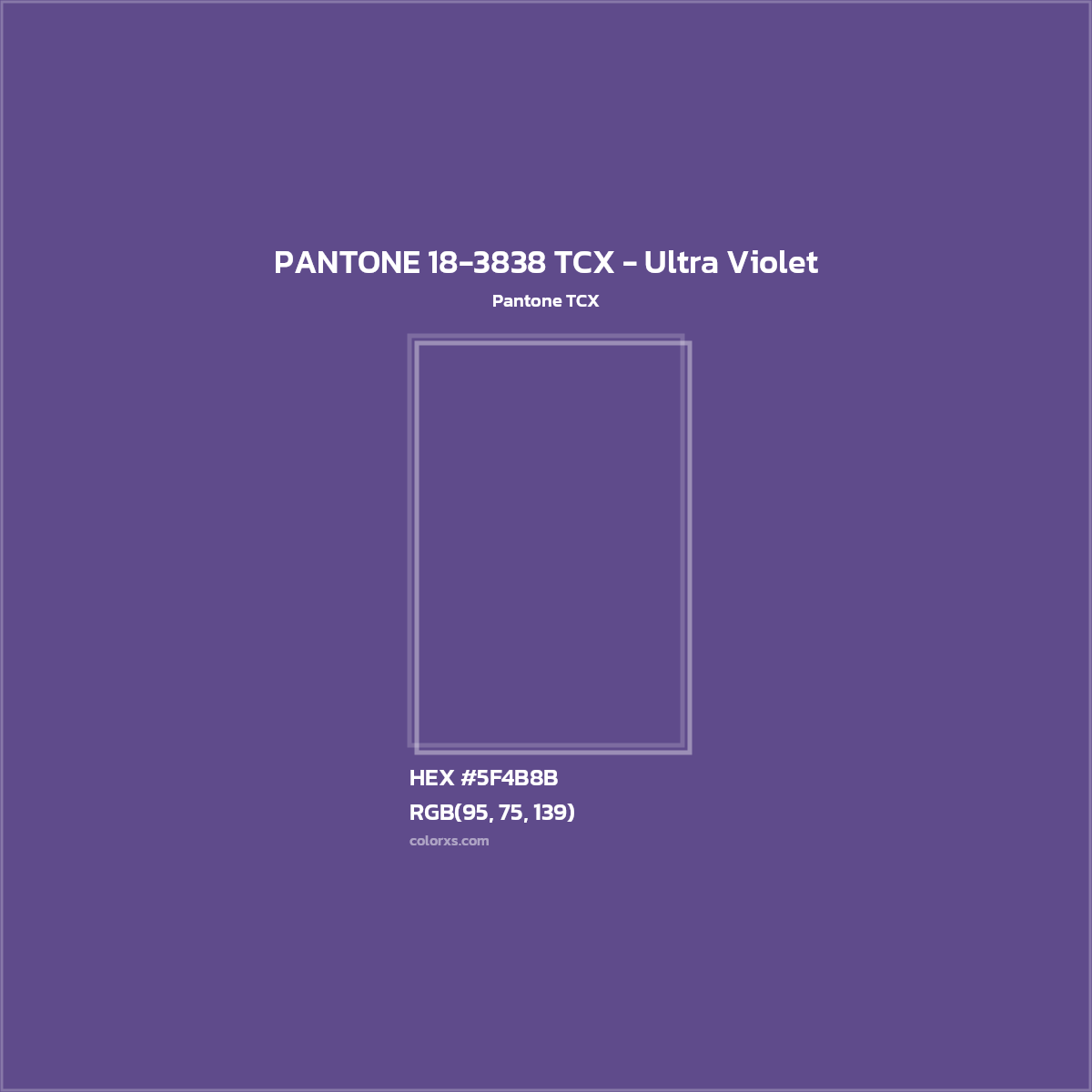 HEX #5F4B8B PANTONE 18-3838 TCX - Ultra Violet CMS Pantone TCX - Color Code