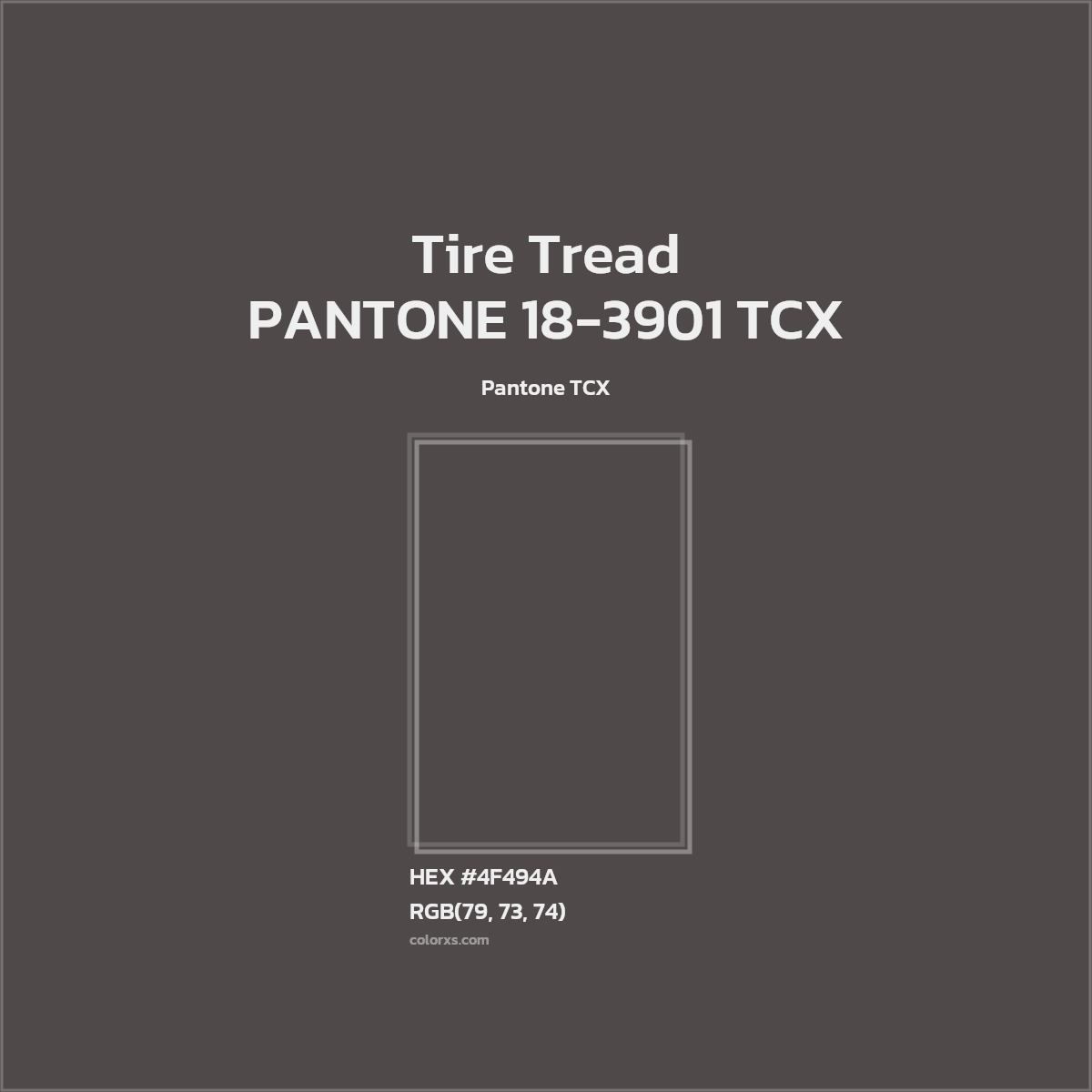 HEX #4F494A PANTONE 18-3901 TCX - Tire Tread CMS Pantone TCX - Color Code