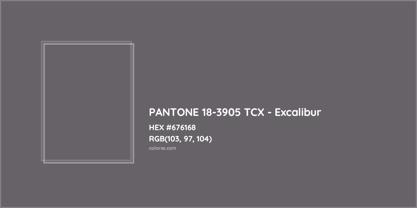 HEX #676168 PANTONE 18-3905 TCX - Excalibur CMS Pantone TCX - Color Code
