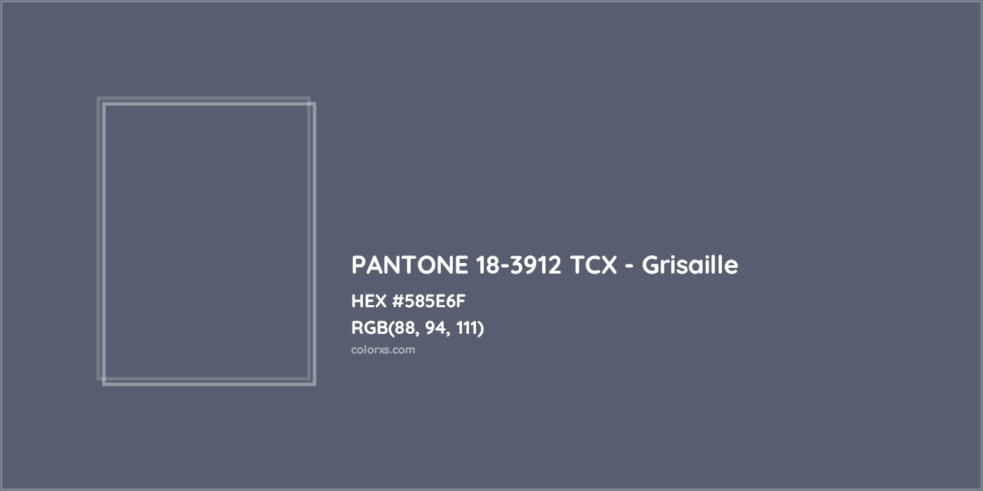 HEX #585E6F PANTONE 18-3912 TCX - Grisaille CMS Pantone TCX - Color Code