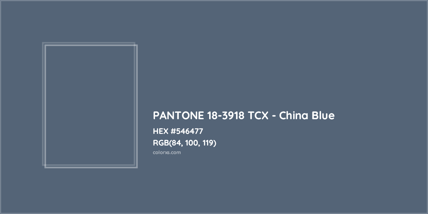 HEX #546477 PANTONE 18-3918 TCX - China Blue CMS Pantone TCX - Color Code