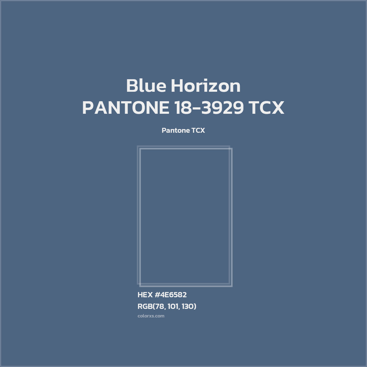 HEX #4E6582 PANTONE 18-3929 TCX - Blue Horizon CMS Pantone TCX - Color Code