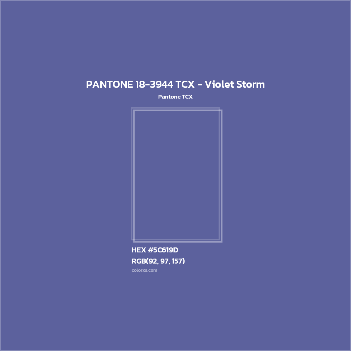 HEX #5C619D PANTONE 18-3944 TCX - Violet Storm CMS Pantone TCX - Color Code