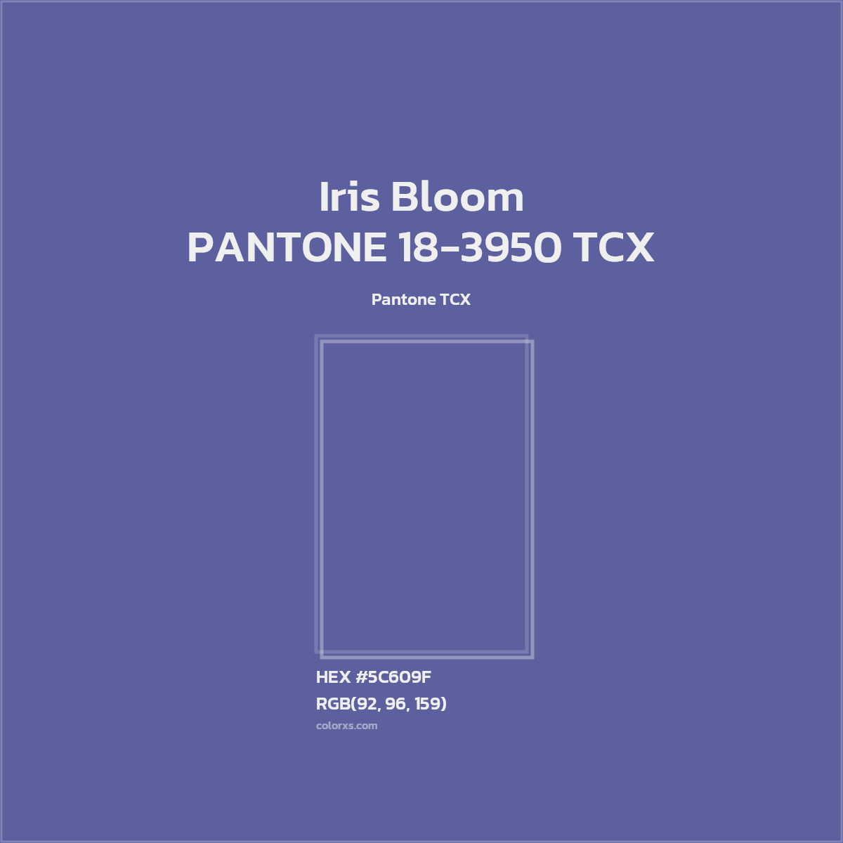 HEX #5C609F PANTONE 18-3950 TCX - Iris Bloom CMS Pantone TCX - Color Code