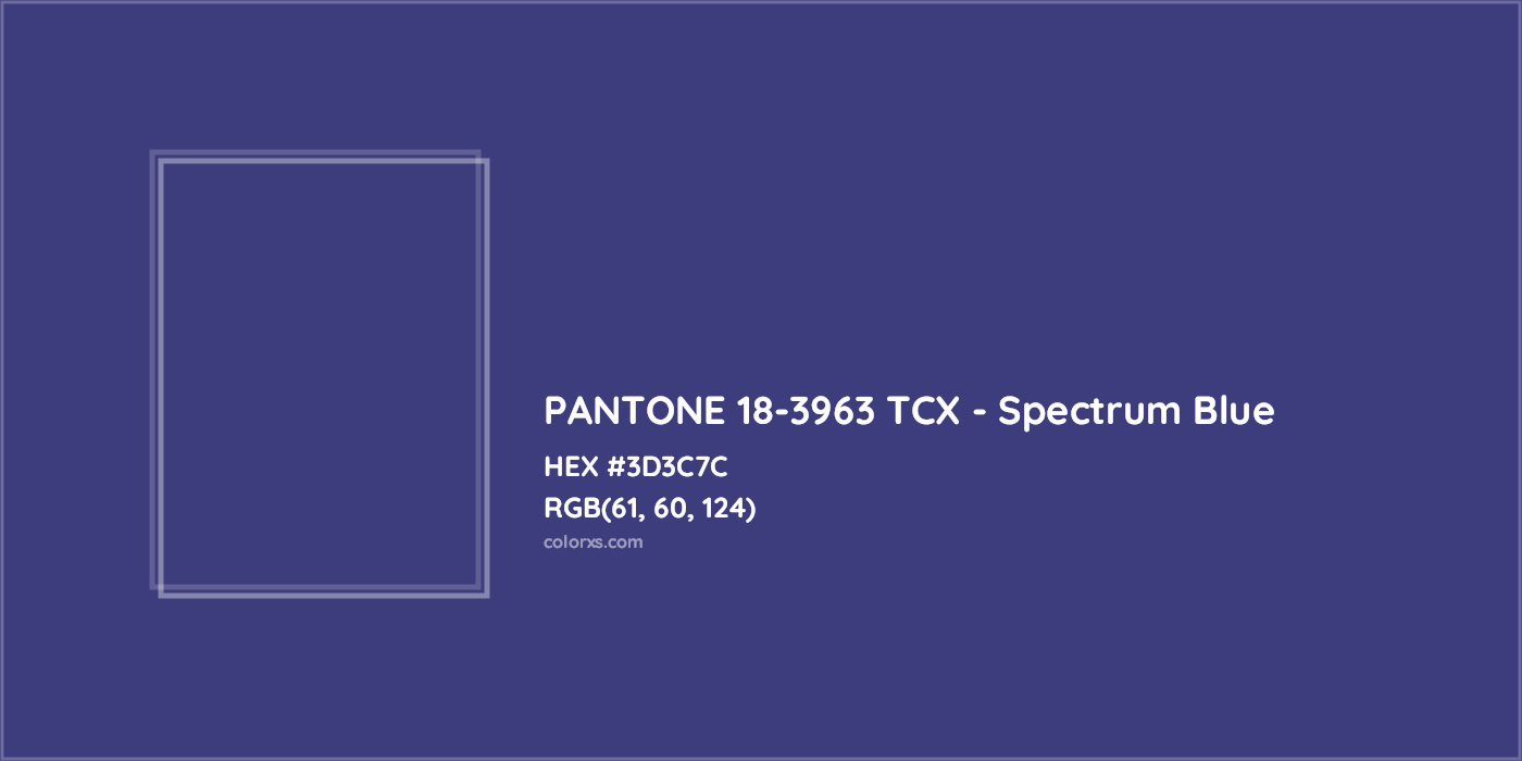HEX #3D3C7C PANTONE 18-3963 TCX - Spectrum Blue CMS Pantone TCX - Color Code