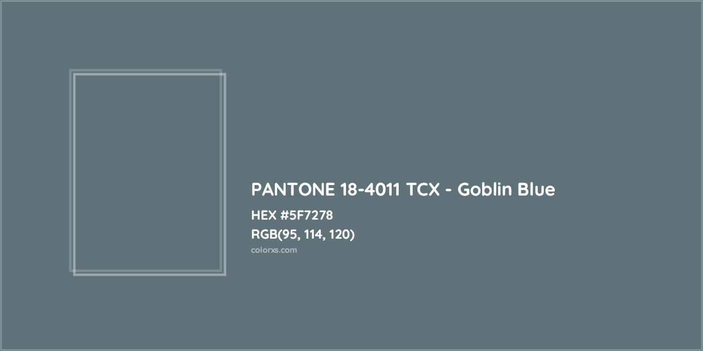 HEX #5F7278 PANTONE 18-4011 TCX - Goblin Blue CMS Pantone TCX - Color Code