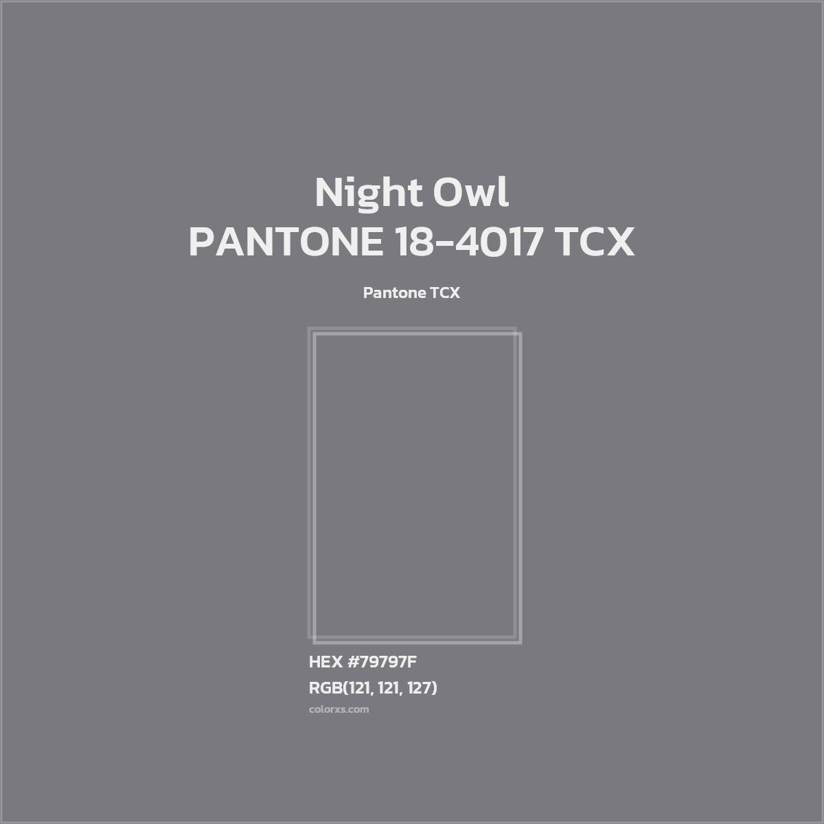 HEX #79797F PANTONE 18-4017 TCX - Night Owl CMS Pantone TCX - Color Code