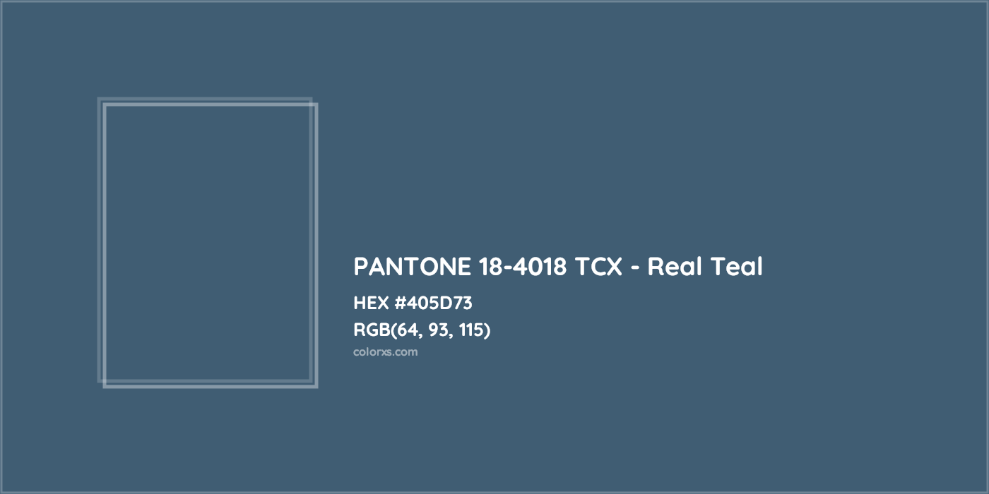 HEX #405D73 PANTONE 18-4018 TCX - Real Teal CMS Pantone TCX - Color Code