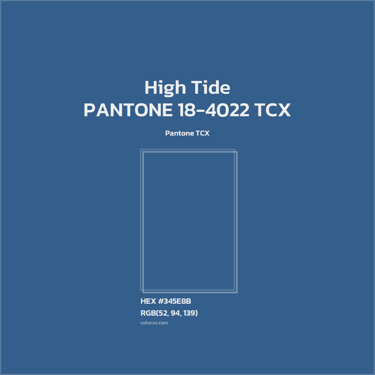 HEX #345E8B PANTONE 18-4022 TCX - High Tide CMS Pantone TCX - Color Code