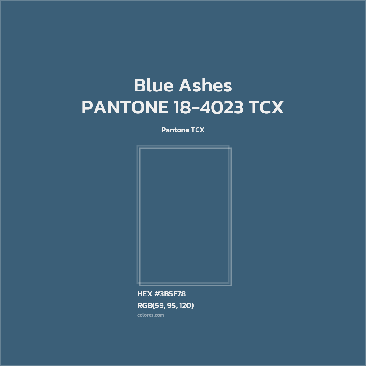 HEX #3B5F78 PANTONE 18-4023 TCX - Blue Ashes CMS Pantone TCX - Color Code