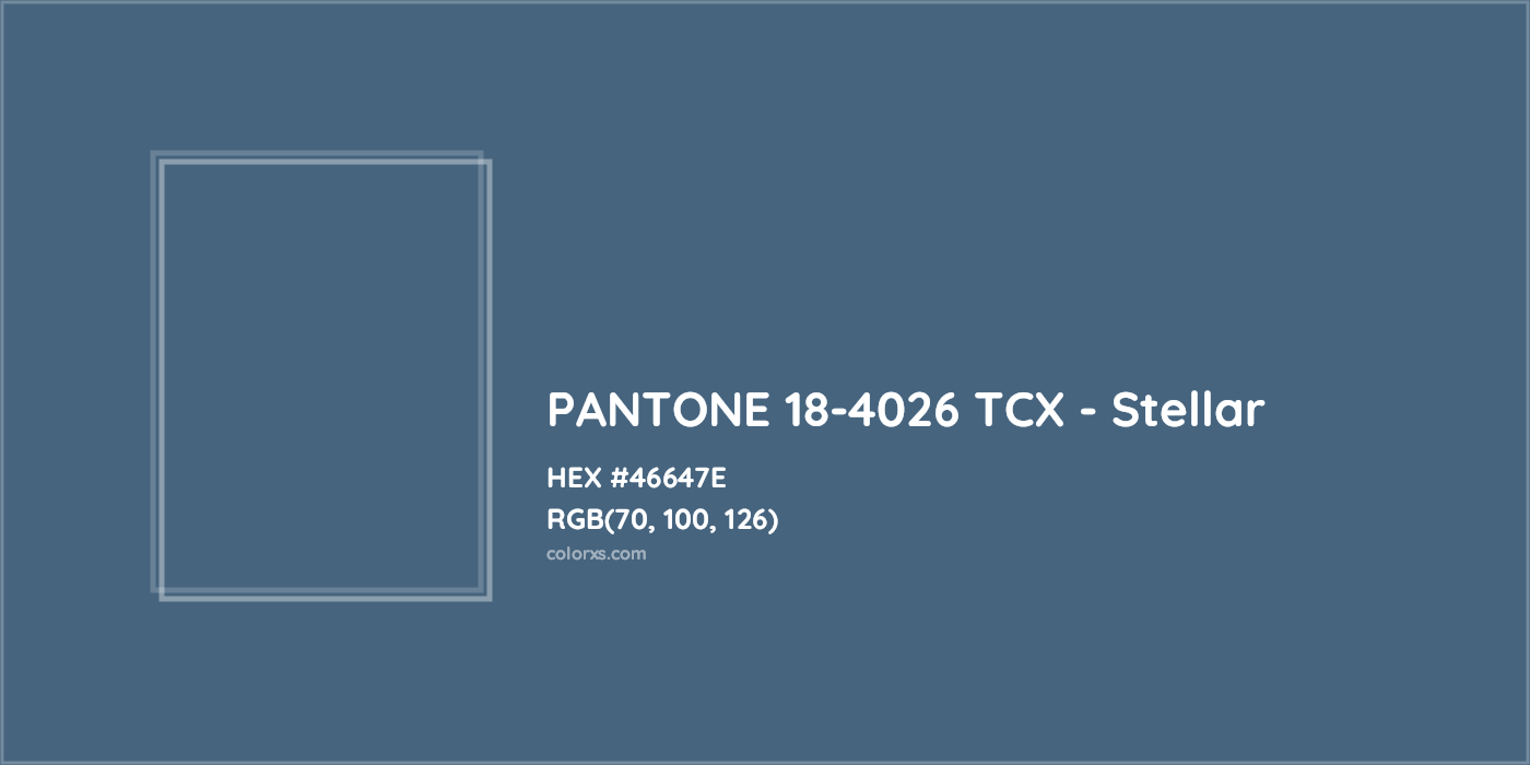 HEX #46647E PANTONE 18-4026 TCX - Stellar CMS Pantone TCX - Color Code
